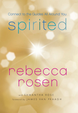 Rebecca Rosen - Spirited: Connect to the Guides All Around You