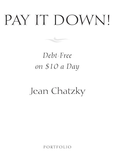 Table of Contents PORTFOLIO PAY IT DOWN Jean Chatzky is the financial - photo 1