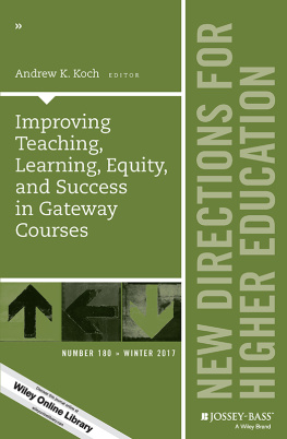 Andrew K. Koch - Improving Teaching, Learning, Equity, and Success in Gateway Courses: New Directions for Higher Education, Number 180