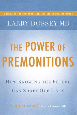 Larry Dossey - The Power of Premonitions