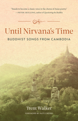 Trent Walker Until Nirvanas Time: Buddhist Poems from Cambodia