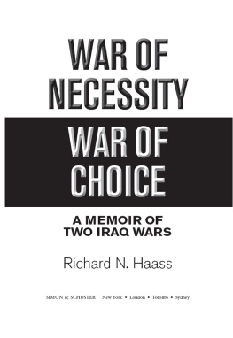 Richard N. Haass War of Necessity, War of Choice: A Memoir of Two Iraq Wars