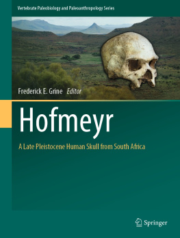 Frederick E. Grine - Hofmeyr: A Late Pleistocene Human Skull from South Africa