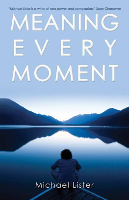 Michael Lister - Meaning Every Moment