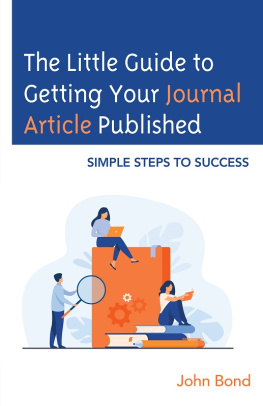 John Bond The Little Guide to Getting Your Journal Article Published: Simple Steps to Success