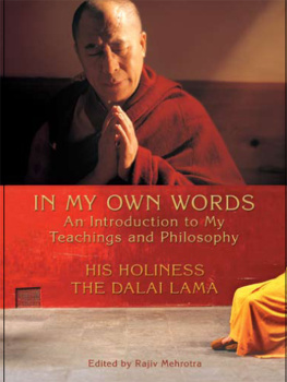 His Holiness The Dalai Lama In My Own Words: An Introduction to My Teachings and Philosophy