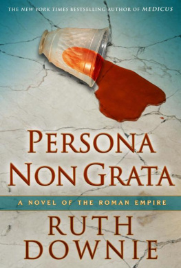 Ruth Downie Persona Non Grata: A Novel of the Roman Empire