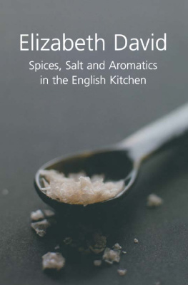Elizabeth David - Spices, Salt and Aromatics in the English Kitchen