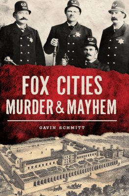 Gavin Schmitt - Fox Cities Murder & Mayhem