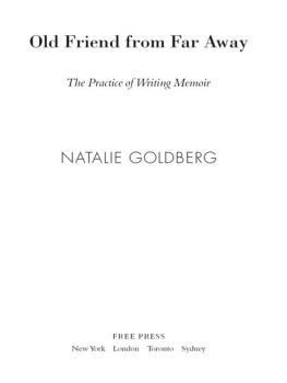 Natalie Goldberg - Old Friend from Far Away: The Practice of Writing Memoir