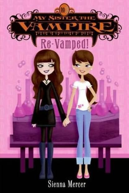 Re-Vamped My Sister the Vampire Book 3 By Sienna Mercer Chapter 1 - photo 1