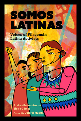 Andrea-Teresa Arenas - Somos Latinas: Voices of Wisconsin Latina Activists