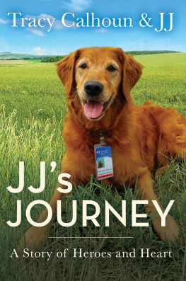 Tracy Calhoun - JJs Journey: A Story of Heroes and Heart