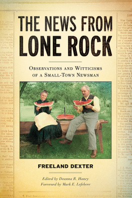 Freeland Dexter The News from Lone Rock: Observations and Witticisms of a Small-Town Newsman