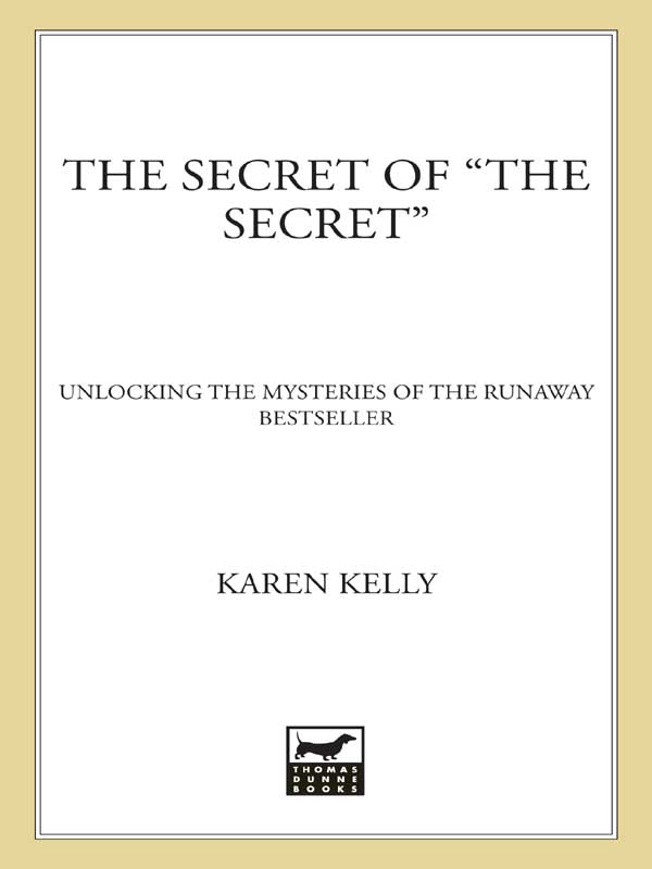 The Secret of The Secret Unlocking the Mysteries of the Runaway Bestseller - image 1