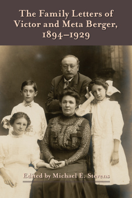 Michael E. Stevens - The Family Letters of Victor and Meta Berger, 1894-1929