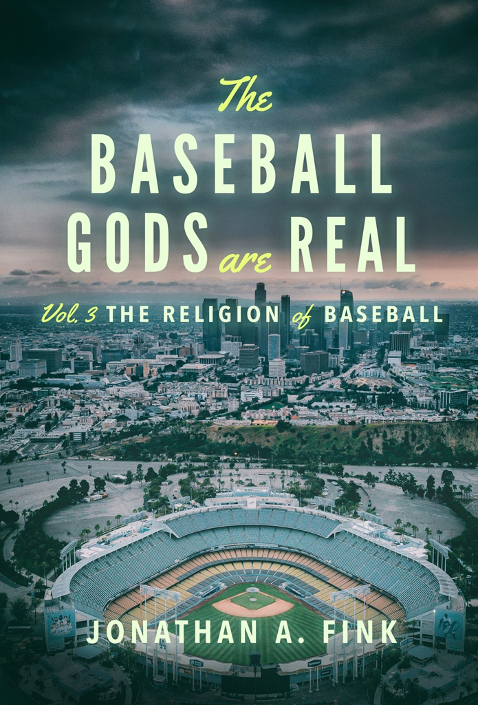 The Baseball Gods are Real Volume 3 The Religion of Baseball Written by - photo 1