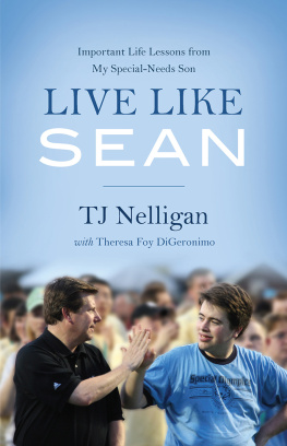 TJ Nelligan - Live Like Sean: Important Life Lessons from My Special-Needs Son