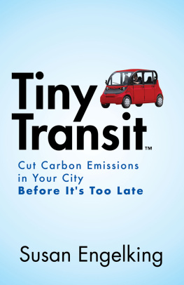 Susan Engelking - Tiny Transit: Cut Carbon Emissions in Your City Before Its Too Late