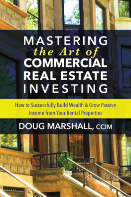 Doug Marshall - Mastering the Art of Commercial Real Estate Investing: How to Successfully Build Wealth & Grow Passive Income from Your Rental Properties