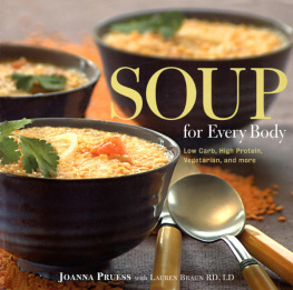 Joanna Pruess - Soup for Every Body: Low-Carb, High-Protein, Vegetarian, and More