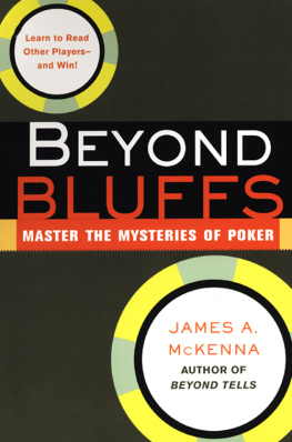 James A. McKenna - Beyond Bluffs: Master The Mysteries Of Poker