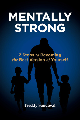 Freddy Sandoval Mentally Strong: 7 Steps to Becoming the Best Version of Yourself