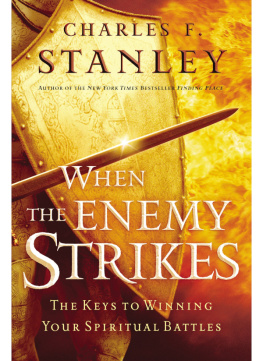 Charles F. Stanley - When the Enemy Strikes: The Keys to Winning Your Spiritual Battles