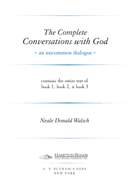 Neale Donald Walsch - The Complete Conversations with God: An Uncommon Dialogue