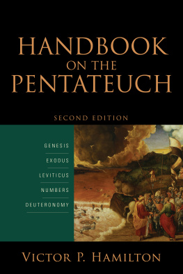 Victor P. Hamilton - Handbook on the Pentateuch: Genesis, Exodus, Leviticus, Numbers, Deuteronomy