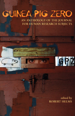 Robert Helms - Guinea Pig Zero: An Anthology of the Journal for Human Research Subjects