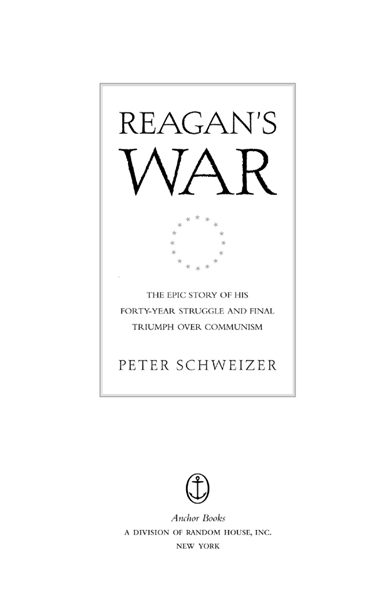 First Anchor Books Edition October 2003 Copyright 2002 by Peter Schweizer - photo 3