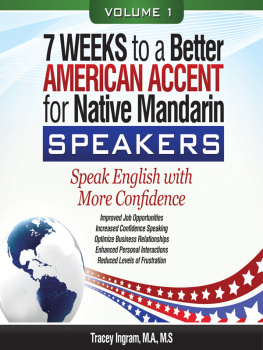 Tracey Ingram - 7 Weeks to a Better American Accent for Native Mandarin Speakers--volume 1