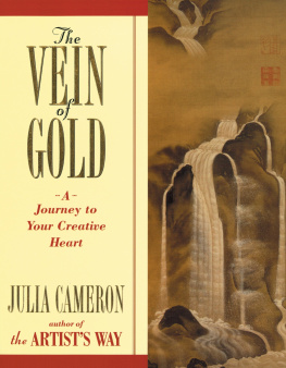 Julia Cameron - The Vein of Gold: A Journey to Your Creative Heart