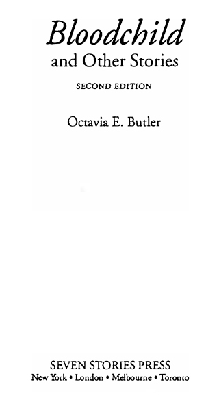 1996 2005 by Octavia E Butler Bloodchild 1984 Davis Publications Inc First - photo 2