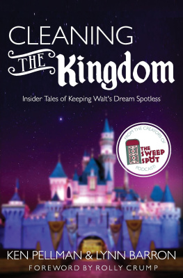 Lynn Barron - Cleaning the Kingdom: Insider Tales of Keeping Walts Dream Spotless