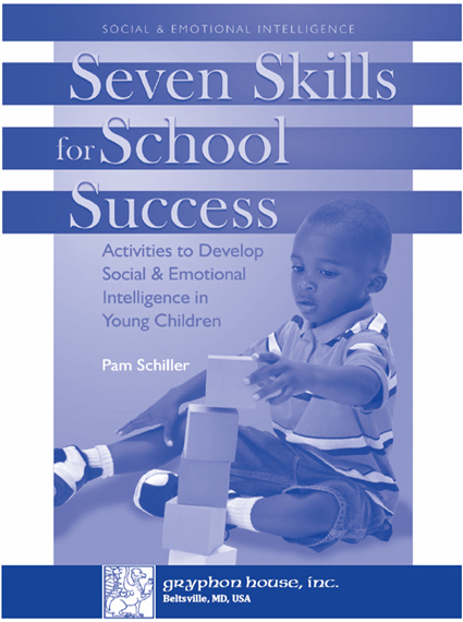 Seven Skills for School Success by Pam Schiller 2009 Pam Schiller - photo 2