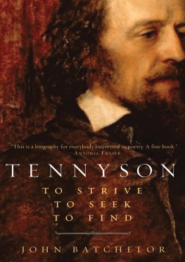 John Batchelor Tennyson: To Strive, to Seek, to Find