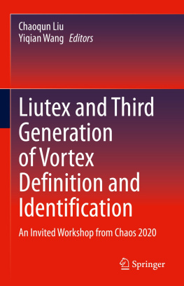 Chaoqun Liu - Liutex and Third Generation of Vortex Definition and Identification: An Invited Workshop from Chaos 2020