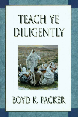 Boyd K. Packer Teach Ye Diligently