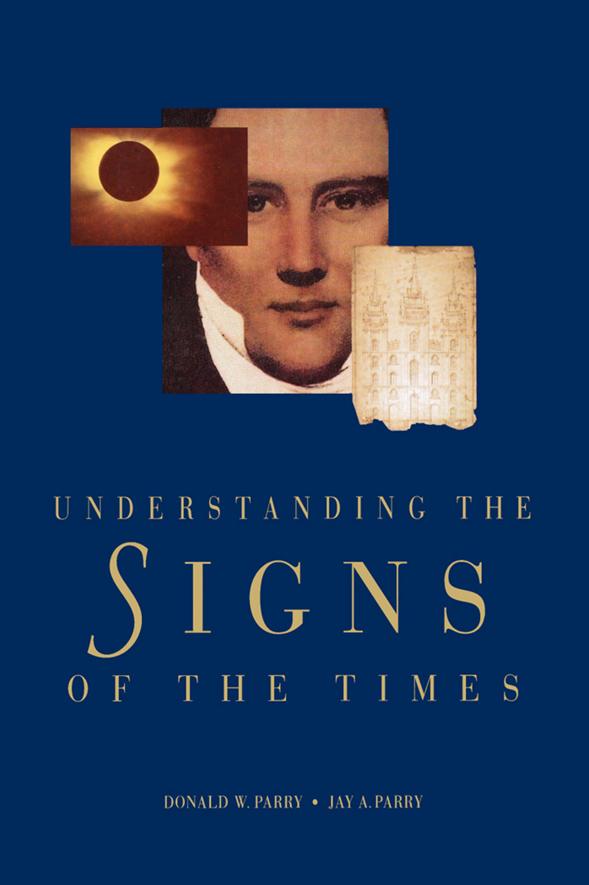 Understanding the Signs of the Times Donald W Parry Jay A Parry 1999 - photo 1