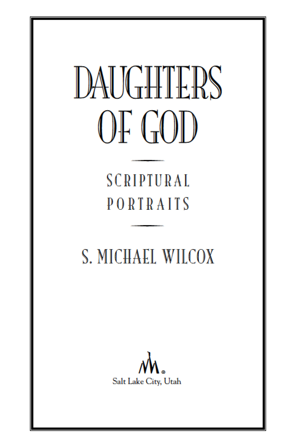 1998 S Michael Wilcox All rights reserved No part of this book may be - photo 2