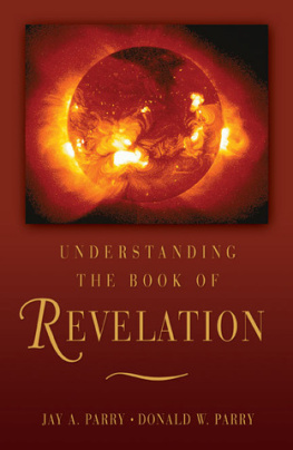 Donald W. Parry - Understanding the Book of Revelation