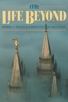 Robert L. Millet The Life Beyond