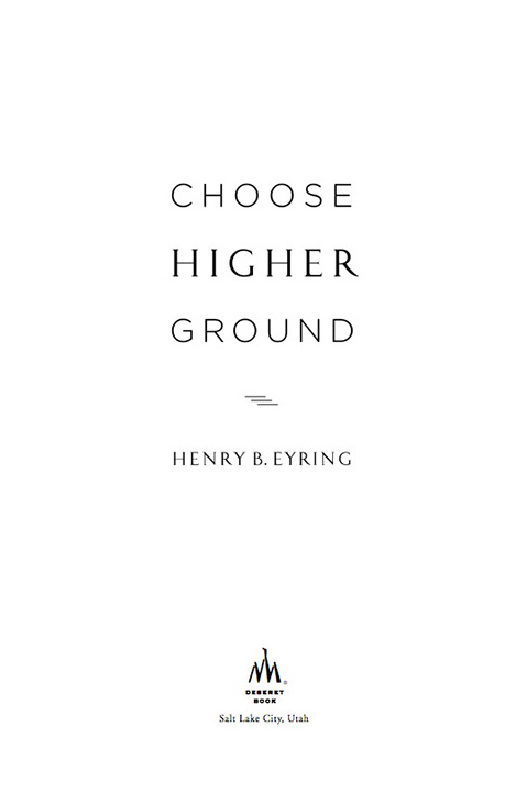 2013 Henry B Eyring All rights reserved No part of this book may be - photo 2