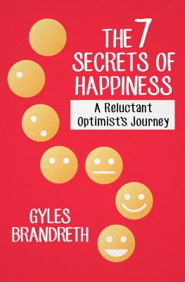 Gyles Brandreth 7 Secrets of Happiness: A Reluctant Optimists Journey