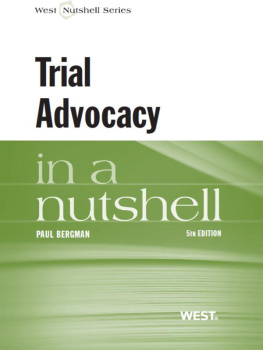 Paul Bergman - Bergmans Trial Advocacy in a Nutshell, 5th