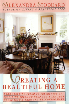 Alexandra Stoddard - Creating a Beautiful Home