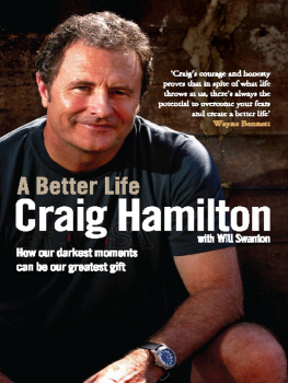 Craig Hamilton - A Better Life: How our darkest moments can be our greatest gift