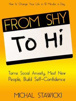 Michal Stawicki - From Shy to Hi: Tame Social Anxiety, Meet New People, and Build Self-Confidence